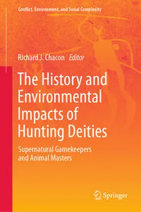 Chacon |  The History and Environmental Impacts of Hunting Deities | eBook | Sack Fachmedien