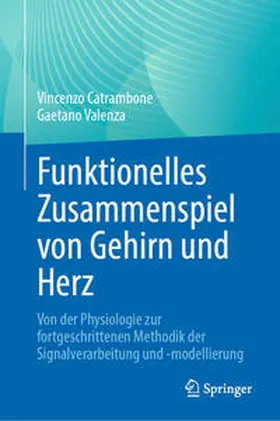 Catrambone / Valenza |  Funktionelles Zusammenspiel von Gehirn und Herz | Buch |  Sack Fachmedien