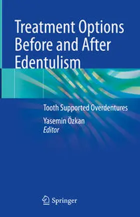 Özkan |  Treatment Options Before and After Edentulism | eBook | Sack Fachmedien