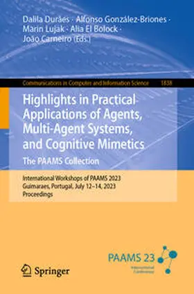 Durães / González-Briones / Lujak |  Highlights in Practical Applications of Agents, Multi-Agent Systems, and Cognitive Mimetics. The PAAMS Collection | eBook | Sack Fachmedien