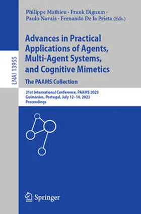 Mathieu / De la Prieta / Dignum |  Advances in Practical Applications of Agents, Multi-Agent Systems, and Cognitive Mimetics. The PAAMS Collection | Buch |  Sack Fachmedien