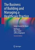Baum / Daigrepont / Kahn |  The Business of Building and Managing a Healthcare Practice | Buch |  Sack Fachmedien