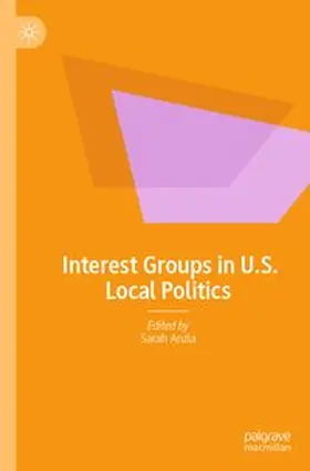 Anzia | Interest Groups in U.S. Local Politics | Buch | 978-3-031-37628-3 | www.sack.de