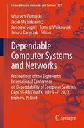 Zamojski / Mazurkiewicz / Kacprzyk |  Dependable Computer Systems and Networks | Buch |  Sack Fachmedien