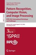 Kapralos / Rousseau |  Pattern Recognition, Computer Vision, and Image Processing. ICPR 2022 International Workshops and Challenges | Buch |  Sack Fachmedien