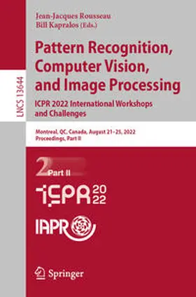 Rousseau / Kapralos | Pattern Recognition, Computer Vision, and Image Processing. ICPR 2022 International Workshops and Challenges | E-Book | www.sack.de