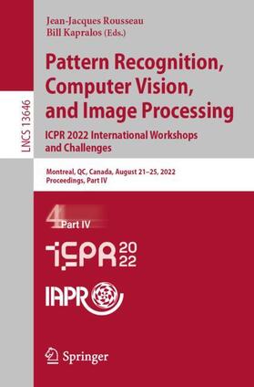 Kapralos / Rousseau | Pattern Recognition, Computer Vision, and Image Processing. ICPR 2022 International Workshops and Challenges | Buch | 978-3-031-37744-0 | sack.de
