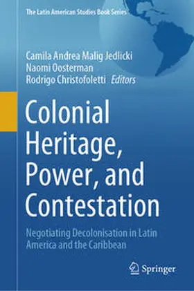 Malig Jedlicki / Oosterman / Christofoletti |  Colonial Heritage, Power, and Contestation | eBook | Sack Fachmedien
