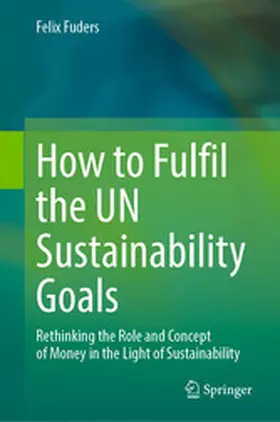 Fuders |  How to Fulfil the UN Sustainability Goals | eBook | Sack Fachmedien