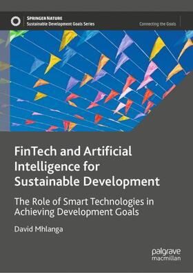 Mhlanga |  FinTech and Artificial Intelligence for Sustainable Development | Buch |  Sack Fachmedien