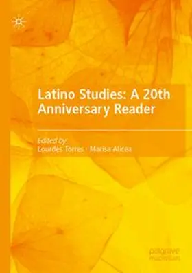 Torres / Alicea |  Latino Studies: A 20th Anniversary Reader | Buch |  Sack Fachmedien