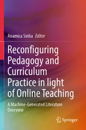 Sinha |  Reconfiguring Pedagogy and Curriculum Practice in Light of Online Teaching | Buch |  Sack Fachmedien