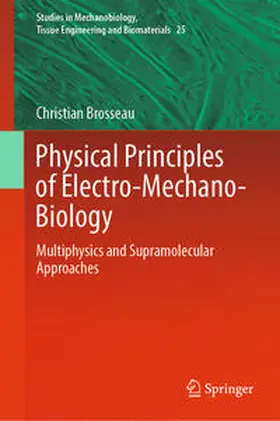 Brosseau | Physical Principles of Electro-Mechano-Biology | E-Book | www.sack.de