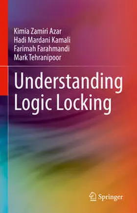 Zamiri Azar / Mardani Kamali / Farahmandi |  Understanding Logic Locking | eBook | Sack Fachmedien