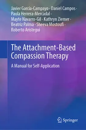 García-Campayo / Campos / Herrera-Mercadal | The Attachment-Based Compassion Therapy | Buch | 978-3-031-38031-0 | www.sack.de
