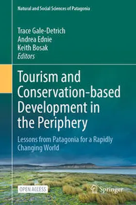 Gale-Detrich / Ednie / Bosak |  Tourism and Conservation-based Development in the Periphery | Buch |  Sack Fachmedien