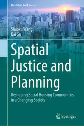 Wang / Gu |  Spatial Justice and Planning | Buch |  Sack Fachmedien