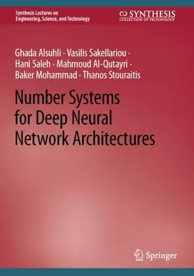Alsuhli / Sakellariou / Saleh |  Number Systems for Deep Neural Network Architectures | Buch |  Sack Fachmedien