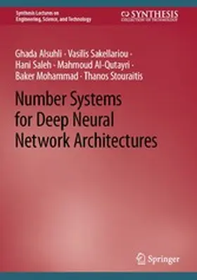Alsuhli / Sakellariou / Saleh |  Number Systems for Deep Neural Network Architectures | eBook | Sack Fachmedien