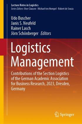 Buscher / Schönberger / Neufeld | Logistics Management | Buch | 978-3-031-38144-7 | sack.de