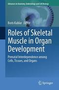 Kablar |  Roles of Skeletal Muscle in Organ Development | Buch |  Sack Fachmedien