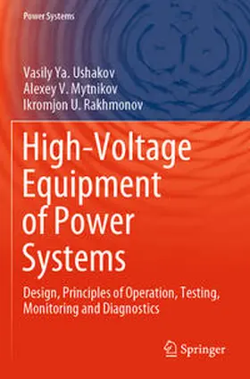 Ushakov / Rakhmonov / Mytnikov |  High-Voltage Equipment of Power Systems | Buch |  Sack Fachmedien