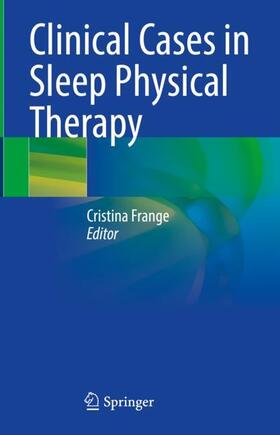 Frange | Clinical Cases in Sleep Physical Therapy | Buch | 978-3-031-38339-7 | sack.de