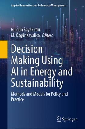 Kayalica / Kayakutlu |  Decision Making Using AI in Energy and Sustainability | Buch |  Sack Fachmedien