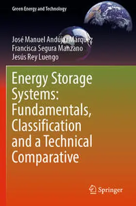 Andújar Márquez / Segura Manzano / Rey Luengo | Energy Storage Systems: Fundamentals, Classification and a Technical Comparative | E-Book | sack.de