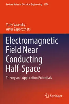 Zaporozhets / Vasetsky |  Electromagnetic Field Near Conducting Half-Space | Buch |  Sack Fachmedien