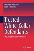 Gottschalk / Gupta |  Trusted White-Collar Defendants | Buch |  Sack Fachmedien