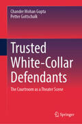 Gupta / Gottschalk |  Trusted White-Collar Defendants | eBook | Sack Fachmedien