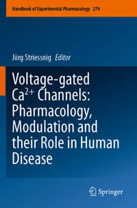 Striessnig |  Voltage-gated Ca2+ Channels: Pharmacology, Modulation and their Role in Human Disease | Buch |  Sack Fachmedien