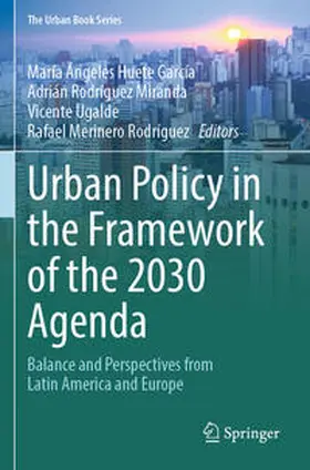 Huete García / Merinero Rodríguez / Rodríguez Miranda |  Urban Policy in the Framework of the 2030 Agenda | Buch |  Sack Fachmedien