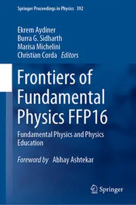 Aydiner / Sidharth / Michelini |  Frontiers of Fundamental Physics FFP16 | eBook | Sack Fachmedien