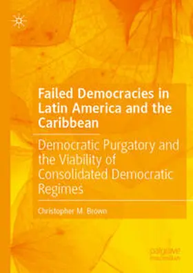 Brown |  Failed Democracies in Latin America and the Caribbean | Buch |  Sack Fachmedien