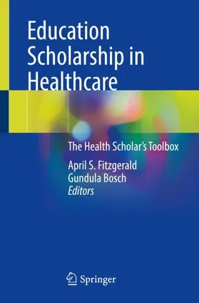 Fitzgerald / Bosch |  Education Scholarship in Healthcare | Buch |  Sack Fachmedien