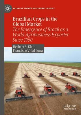 Luna / Klein |  Brazilian Crops in the Global Market | Buch |  Sack Fachmedien