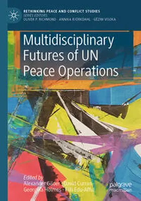 Gilder / Curran / Holmes |  Multidisciplinary Futures of UN Peace Operations | Buch |  Sack Fachmedien