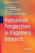 Magalhães / Ferreira Lopes / Nobre |  Humanistic Perspectives in Happiness Research | Buch |  Sack Fachmedien