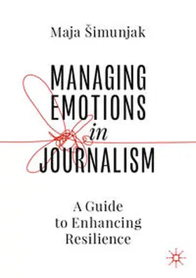 Šimunjak / Simunjak | Managing Emotions in Journalism | E-Book | sack.de