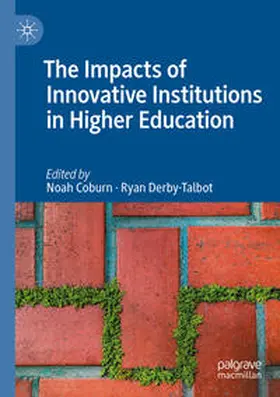 Coburn / Derby-Talbot |  The Impacts of Innovative Institutions in Higher Education | Buch |  Sack Fachmedien