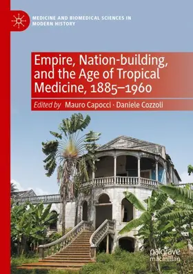 Cozzoli / Capocci |  Empire, Nation-building, and the Age of Tropical Medicine, 1885-1960 | Buch |  Sack Fachmedien
