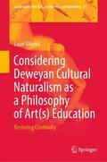 Väkevä |  Considering Deweyan Cultural Naturalism as a Philosophy of Art(s) Education | Buch |  Sack Fachmedien