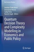 Chakraborti / Singh / Haven |  Quantum Decision Theory and Complexity Modelling in Economics and Public Policy | Buch |  Sack Fachmedien