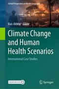 Akhtar |  Climate Change and Human Health Scenarios | Buch |  Sack Fachmedien