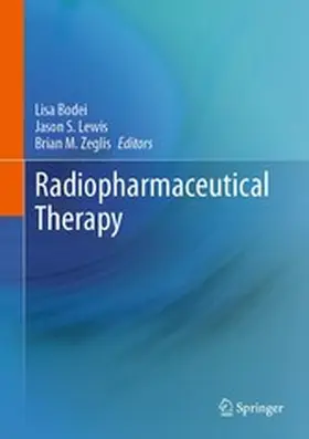 Bodei / Lewis / Zeglis | Radiopharmaceutical Therapy | E-Book | www.sack.de