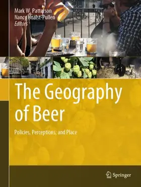 Hoalst-Pullen / Patterson |  The Geography of Beer | Buch |  Sack Fachmedien