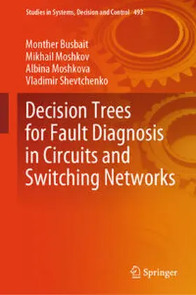 Busbait / Moshkov / Moshkova | Decision Trees for Fault Diagnosis in Circuits and Switching Networks | E-Book | sack.de