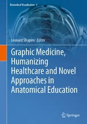 Shapiro |  Graphic Medicine, Humanizing Healthcare and Novel Approaches in Anatomical Education | eBook | Sack Fachmedien